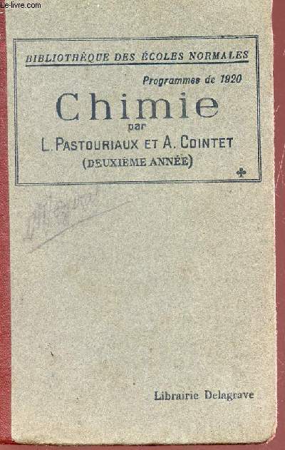 CHIMIE - DEUXIEME ANNEE / CONFORME AUX PROGRAMMES OFFICIELS DU 18 AOUT 1920 / BIBLIOTHEQUE DES ECOLES NORMALES.