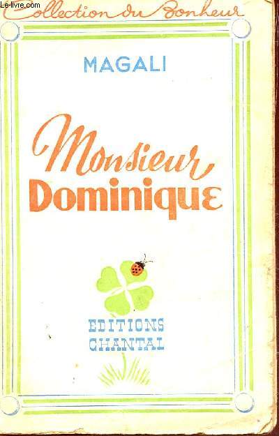 MONSIEUR DOMNIQUE + IDYLLE SUR LE LAC + MON COUSIN LE NOTAIRE / EN 1 VOLUME / COLLECTION DU NONHEUR.