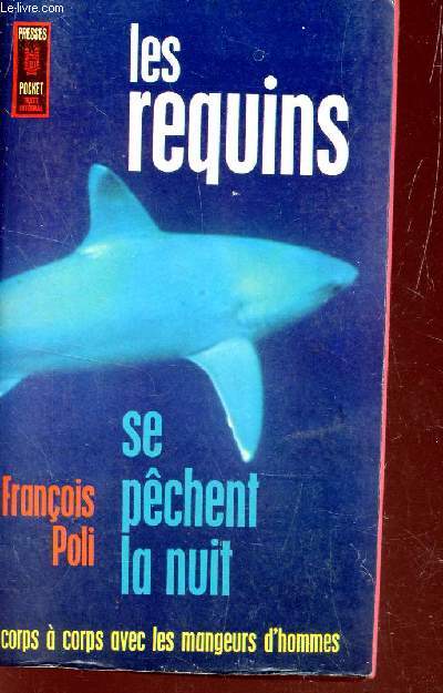 LES REQUINS SE PECHENT LA NUIT -