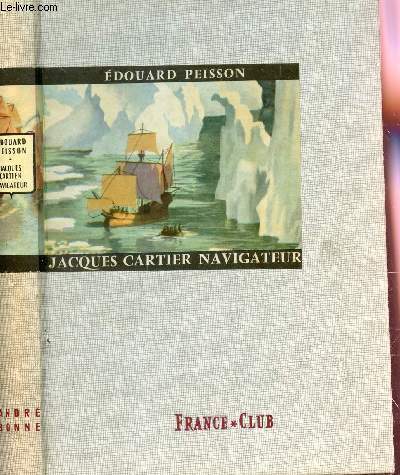 JACQUES CARTIER, NAVIGATEUR.
