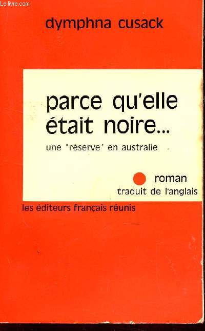 PARCE QU'ELLE ETAIT NOIRE... / UNE 