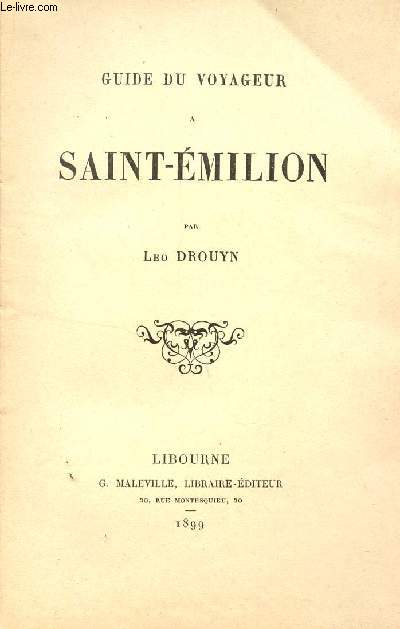 GUIDE DU VOYAGEUR A SAINT EMILION.