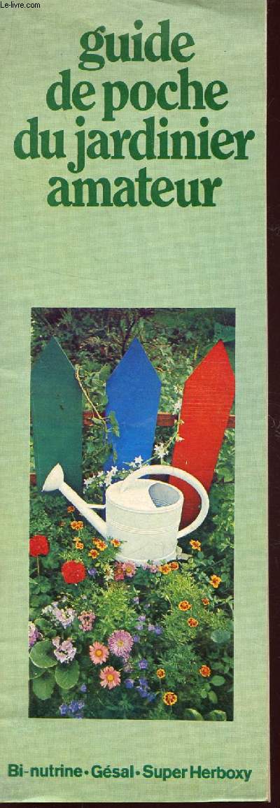 GUIDE DE POCHE DU JARDINIER AMATEUR.