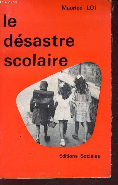 LE DESASTRE SCOLAIRE.