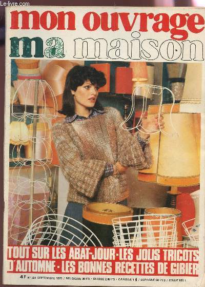 MON OUVRAGE MA MAISON / N324 - SEPTEMBRE 1975 / TOUT SUR LES ABAT-JOUR - LES JOLIS TRICOTS D'AUTOMNE - LES B ONNES RECETTES DE GIBIER....