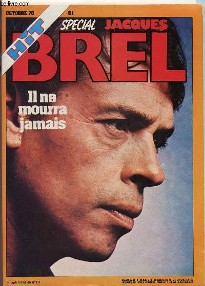 HIT - OCTOBRE 78 - SUPPLEMENT AU N81 / SPECIAL JACQUES BREL - IL NE MOURRA JAMAIS.