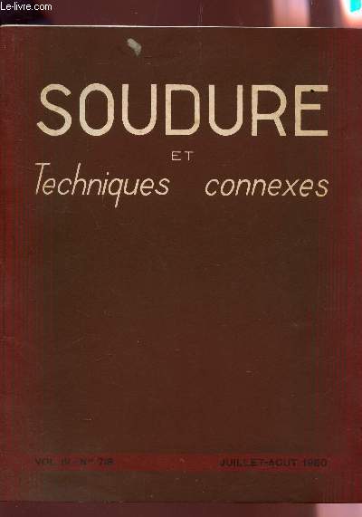 SOUDURE ET TECHNIQUES CONNEXES - VOL IV - N718 - JUIL-AOUT 1950 / CONTRIBUTION A L'ETUDE DES CHALUMEAUX SOUDEURS ETC...