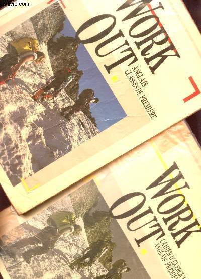 WORK OUT - CLASSES DE PREMIERE - EN 2 VOLUMES / LIVRE + CAHIER D'EXERCICES.