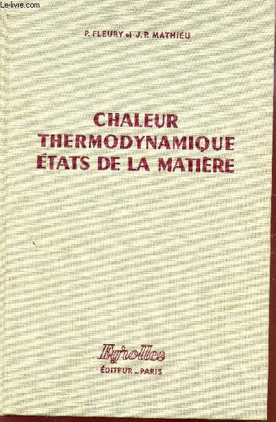 CHALEUR THERMODYNAMIQUE - ETATS DE LA MATIERE.