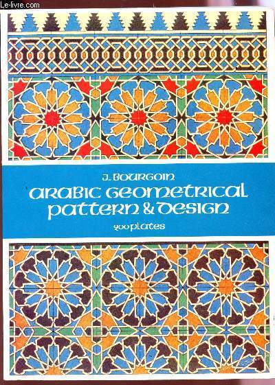 ARABIC GEOMETRICAL PATTERN AND DESIGN - 200 PLATES.