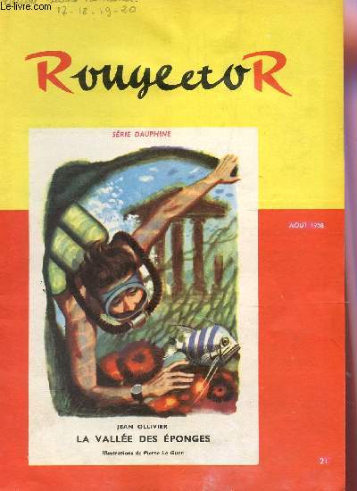 CLUB ROUGE OR - N21 - AOUT 1958 / LA VALLEE DES EPONGES - HAROUN TAZIEFF - RAOUL AUGIER, ILLUSTRATEUR - LA PHOTO DU PRINCE DJIBOU ETC...