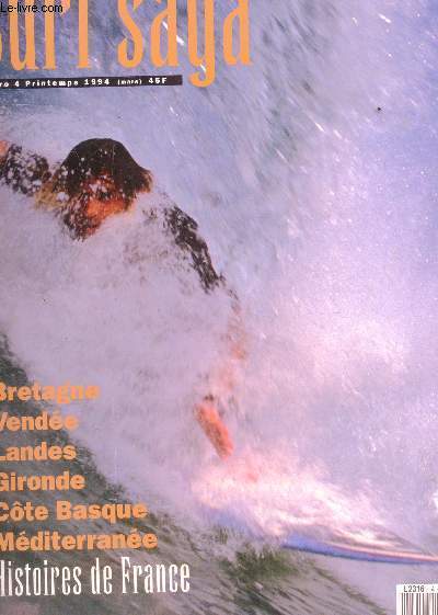 SURF SAGA - N4 - PRINTEMPS 1994 / BRETAGNE - VENDEE - LANDES -GIRONDE -COTE BASQUE - MEDITERRANEE / HISTOIRE DE FRANCE...