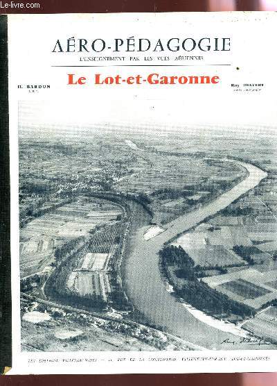 AERO-PEDAGOGIE / L LOT ET GARONNE / L'ENSEIGNEMENT PAR LES VUES AERIENNES.