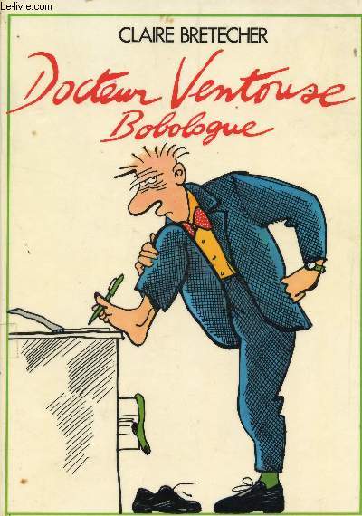 DOCTEUR VENTOUSE BOBOLOGUE, SUR RENDEZ VOUS.