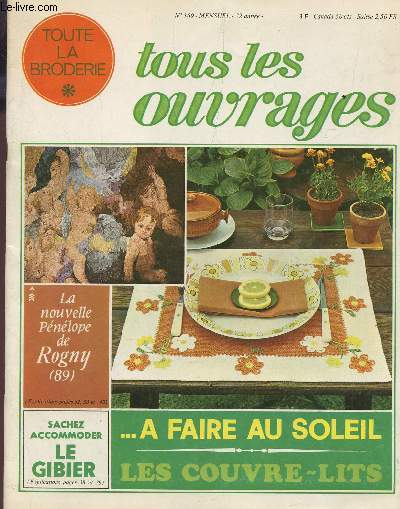 TOUS LES OUVRAGES, TOUTE LA BRODERIE / N169 - 22e ANNEE / ... A FAIRE AU SOLEIL - LES COUVRE-LITS / LA NOUVELLE PENELOPE DE ROGNY - RECETTES ETC...