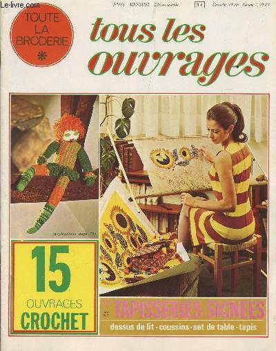 TOUS LES OUVRAGES, TOUTE LA BRODERIE / N181 - 23e ANNEE / 15 OUVRAGES CROCHET - TAPISSERIES SIGNEES - DESSUS DE LIT - COUSSINS - SET DE TABLE - TAPIS ETC...