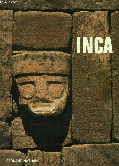 INCA / COLLECTION MERVEILLES DU MONDE.