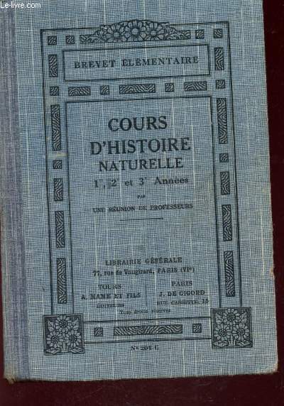 COURS D'HISTOIRE NATURELLE - LES TROIS ANNEES REUNIES / DEUXIEME EDITION / BREVET ELEMENTAIRE.