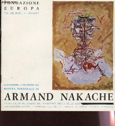 ARMAND NAKACHE - EXPOSITIONDU 20 NOVEMBRE AU 1er DECEMBRE 1969 - FONDAZIONE EUROPEA, MILANO.