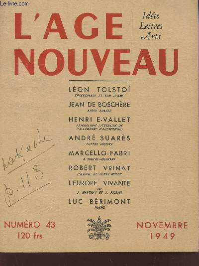 L'AGE NOUVEAU - N43 - NOVEMBRE 1949 / LEON TOLSTO - JEAN DE BOSCHERE - HENRI E.VALLET - ANDRE SUARES - MARCELLO FABRI - ROBERT VRINAT - L'EUROPE VIVANTE - LUC BERIMONT...