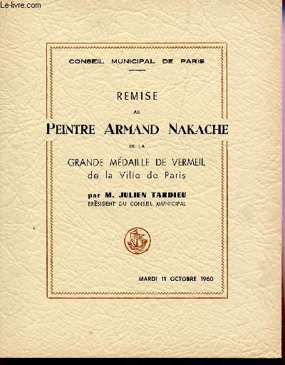 PLAQUETTE DE REMISE AU PEINTRE ARMAND NAKACHE DE LA MEDAILLE VERMEIL DE LA VILLE DE PARIS - 11 OCTOBRE 1960.