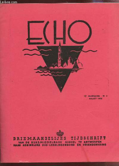 ECHO - N3 - MAART 1958 / VLAAMSE AUTEURS VOOR DE JEUGD - KUNSTSCHILDER ARMAND NAKACHE - OLMA NIEUWS - STRACHIMIR STEFANOFF - ETC...