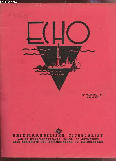 ECHO - N3 - MAART 1958 / VLAAMSE AUTEURS VOOR DE JEUGD - KUNSTSCHILDER ARMAND NAKACHE - OLMA NIEUWS - STRACHIMIR STEFANOFF - ETC...