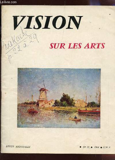 VISION SUR LES ARTS / REVUE N33 - ANNEE 1964 / POESIES - CASILE REDEVIENT UN GRAND PEINTRE - MUISEE BOURDELLE - A L'OEIL NU : NAKACHE / BIENNALE DE MENTON ETC....