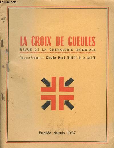 LA CROIX DE GUEULES - 12e ANNEE - N40 - JANVIER 1968 / MISE AU POINT EN REPONSE A UNE ATTAQUE - CHRONIQUE - LES AMIS DE LA COLLEGIALE ST MARTIN DE CHAMPEAUX - ORDRE MILITAIRE DU COLLIER DE STE AGATHE DES PATERNO -ETC...