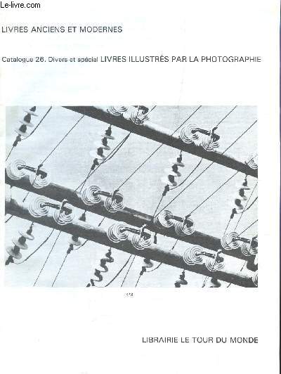 CATALOGUE 26 - DIVERS ET SPECIAL LIVRES ILLUSTRES PAR LA PHOTOGRAPHIE.