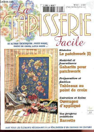 LA TAPISSERIE FACILE / N15 / LE PATCHWORK (I) - GABARITS POUR PATCHWORK - TABLEAUX AU POINT DE CROIX - OUVRAGES D'APPLIQUE - BARRETTE ....