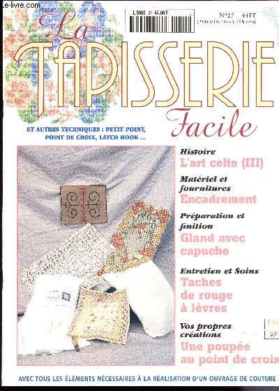 LA TAPISSERIE FACILE / N27 / L'ART CELTE (III) - ENCADREMENT - GLAD AVEC CAPUCHE - TACHES DE ROUGE A LEVRES - UNE PUPEE AU POINT DE CROIX ETC....