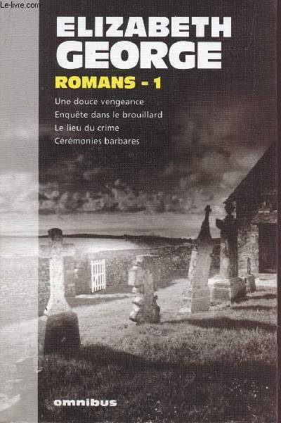 UNE DOUCE VENGEANCE - ENQUETE DANS LE BROUILLARD - LE TOME 1 : LIEU DU CRIME - CEREMONIES BARBARES.