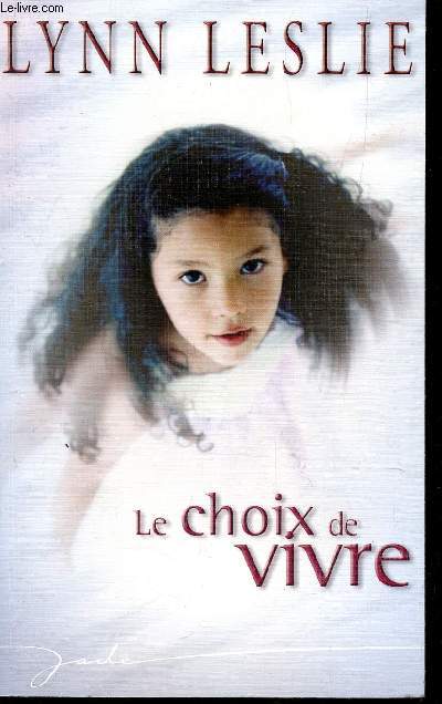 LE CHOIX DE VIVRE.