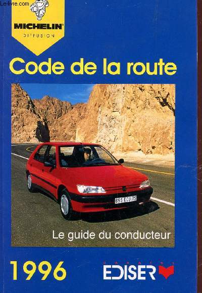 CODE DE LA ROUTE - LE GUIDE DU CONDUCTEUR -