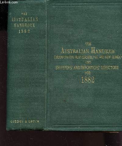 THE AUSTRALIAN HANDBOOK AND SHIPPERS' AND IMPORTERS' DIRECTORY FOR 1882.