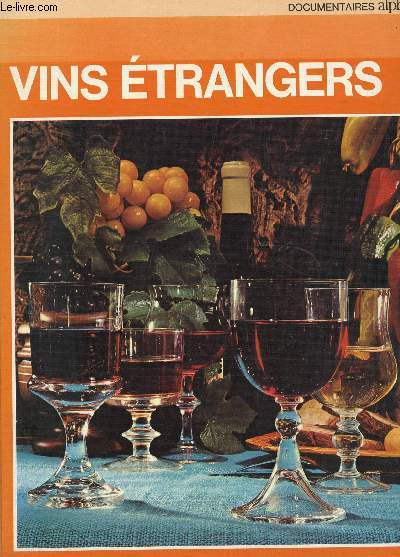 VINS ETRANGERS / COLLECTION DOCUMENTAIRE ALPHA.