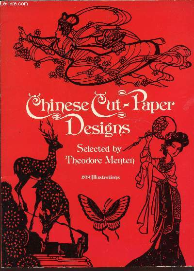 CHINESE CUT-PAPER DESIGNS / 269 ILLUSTRATIONS.