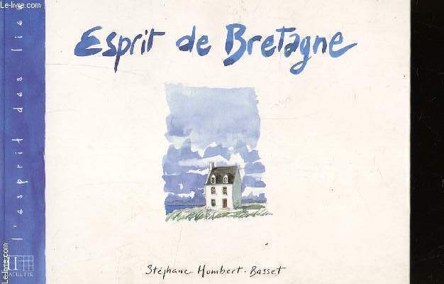 ESPRIT DE BRETAGNE / COLLECTION L'ESPRIT DES LIEUX.