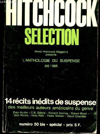 L'ANTHOLOGIE DU SUSPENSE - 14 RECITS INEDITS DE SUSPENSE DES MEILLEURS AUTEURS AMERICAINS DU GENRE / NUMERO 50 BIS - SPECIAL DE LA COLLECTION HITCHCOCK SELECTION/ HUNTER - GILFORD - DEMING - BLOCH - RITCHIE - ROTH - NIELSEN - CHANDLER.