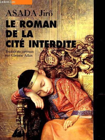LE ROMAN DE LA CITE INTERDITE.