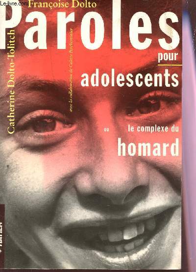 PAROLES POUR ADOLESCENTS OU LE COMPLEX DU HOMARD.