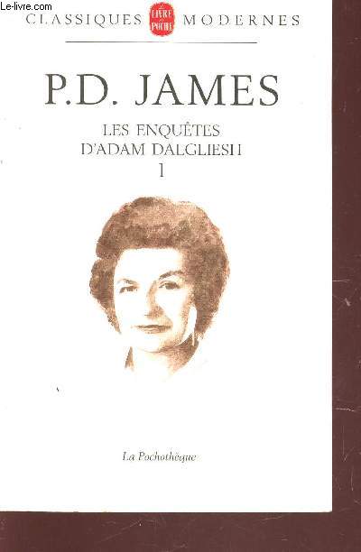 LES ENQUETES D'ADAM DALGLIESH / TOME 1 : A VISAGE COUVERT + UNE FOLIE MEURTRIERE + SANS LES MAINS + MEURTRES EN BLOUSE BLANCHE + MEURTRE DANS UN FAUTEUIL / COLLECTION 