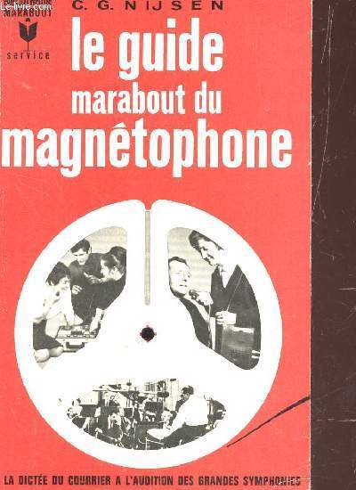 LE GUIDE MARABOUT DU MAGNETOPHONE / COLLECTION SERVICE MS N35.