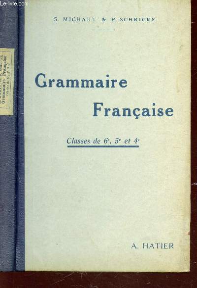 GRAMMAIRE FRANCAISE - CLASSES DE 6e, 5e ET 4e