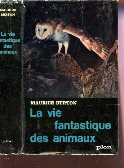 LA VIE FANTASTIQUE DES ANIMAUX - LA REALITE REJOINT LA LEGENDE.