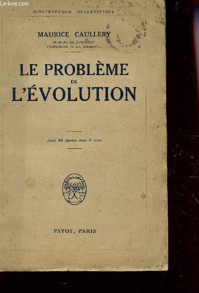 LE PROBLEME DE L'EVOLUTION / COLLECTION 