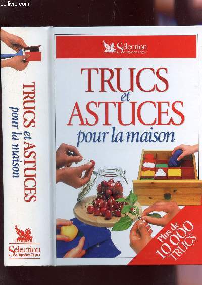 TRUCS ET ASTUCES POUR LA MAISON - PLUS DE 1000 TRUCS.