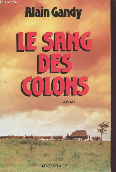 LE SANG DES COLONS / COLLECTION 