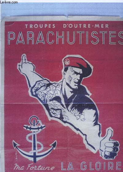 1 REPRODUCTION COULEUR : 'TRPOUES D'OUTRE-MER PARACHUTSITES - LA GLOIRE, L'ACTION - MA FORTUNE, MON DOMAINE...